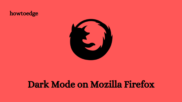 How to Enable Dark Mode on Mozilla Firefox