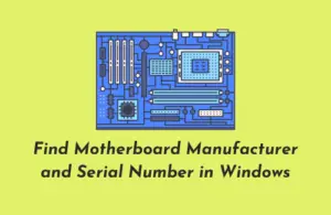 find Motherboard Manufacturer and Serial Number in Windows