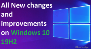changes and improvements on Windows 10 19H2
