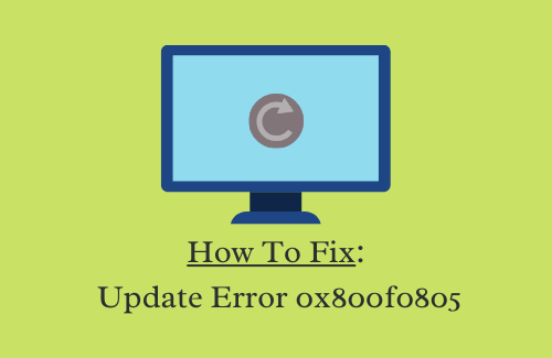 Jak naprawić błąd aktualizacji 0x800f0805