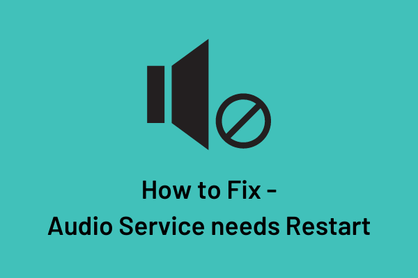 How to Fix - Audio Service needs Restart issue