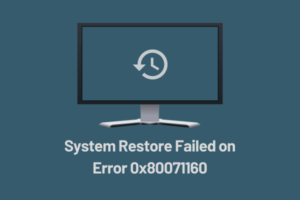 System Restore Fail on Error 0x80071160