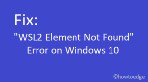 WSL2 Element Not Found Error