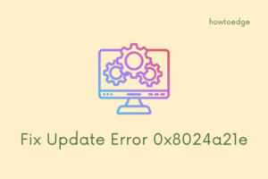 Fix Windows 11-10 Update Error 0x8024a21e