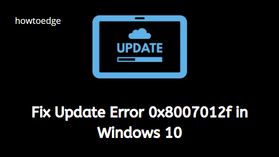 Update Error 0x8007012f in Windows 10