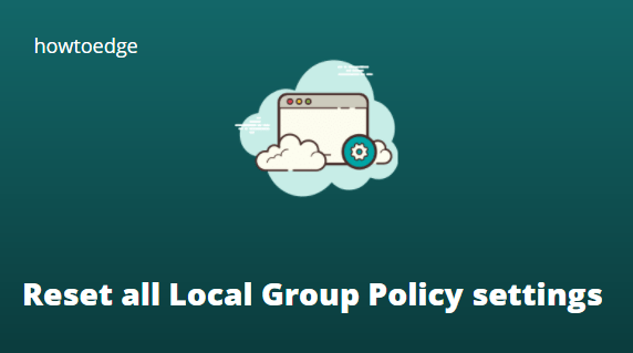 Reset all Local Group Policy settings