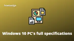Windows 10 PC's full specifications