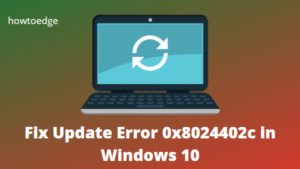 Fix Update Error Code 0x8024402c in Windows 10
