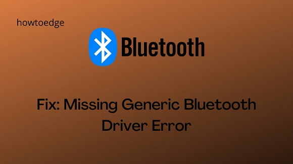 where is my generic bluetooth adapter driver where is my generic bluetooth adapter driver