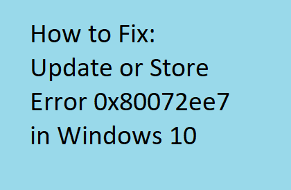 windows 10 upgrade error 0x80072ee7 windows 10 upgrade error 0x80072ee7