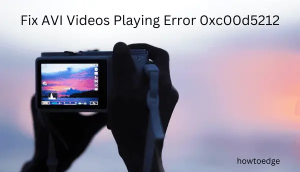Fix AVI Videos Playing Error 0xc00d5212