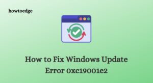 How to fix Windows Update Error 0xc19001e2
