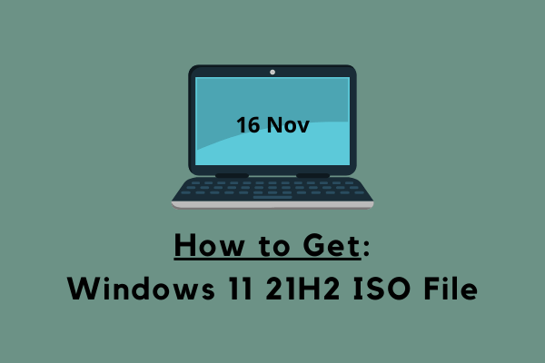 How to Get Windows 11 21H2 ISO File - Nov 2021
