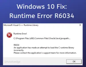 How to Fix Runtime Error R6034 in Windows 10 - Howtoedge