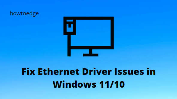 How to Fix Ethernet Driver Issues in Windows 11
