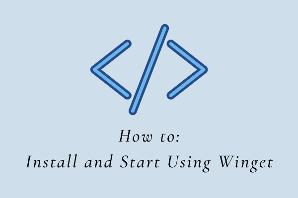 How to Install and Start Using Winget