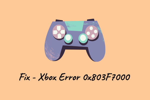 Fix Xbox Error 0x803F7000