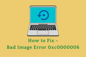 How to Fix - Bad Image Error 0xc0000006