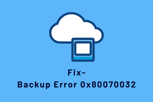 Fix- Backup Error 0x80070032