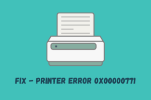 Fix - Printer Error 0x00000771
