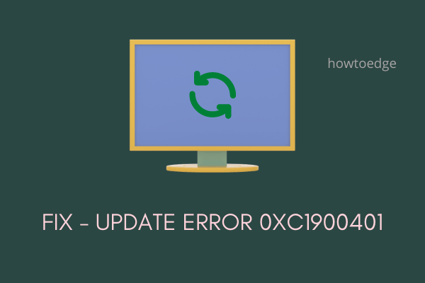 Fix - Update Error 0xc1900401