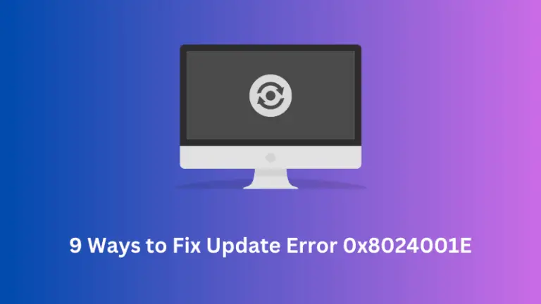 9 Ways to Fix Update Error 0x8024001E