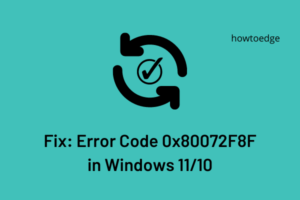 Fix Error Code 0x80072F8F in Windows 11-10