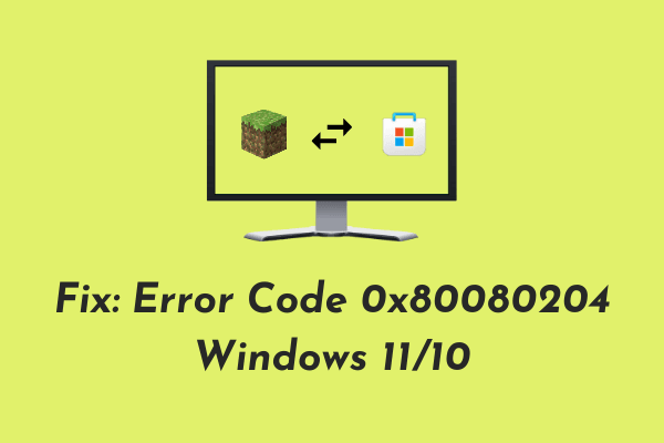 How to Fix Error Code 0x80080204 in Windows