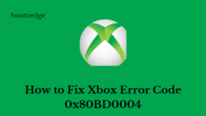 How to Fix Xbox Error Code 0x80BD0004