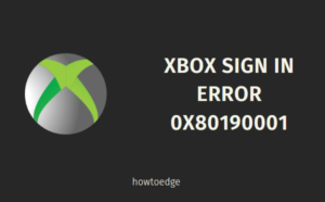 Xbox Sign in Error 0x80190001