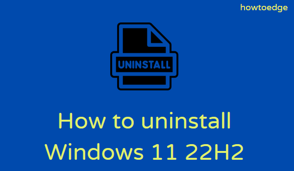 uninstall Windows 11 22H2