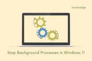 Stop Background Processes in Windows 11