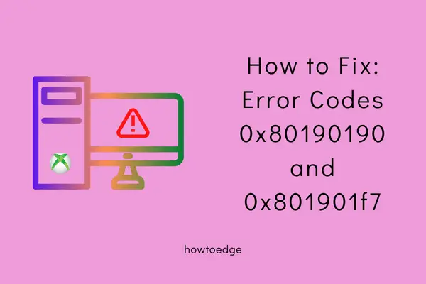 Error Codes 0x80190190 and 0x801901f7