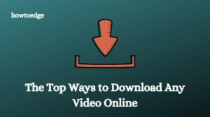 The Top Ways to Download Any Video Online