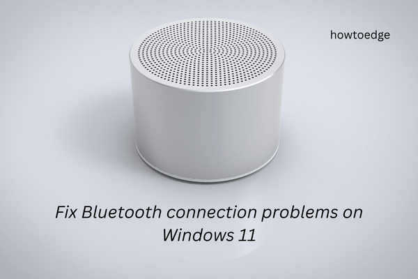 Fix Bluetooth connection problems on Windows 11