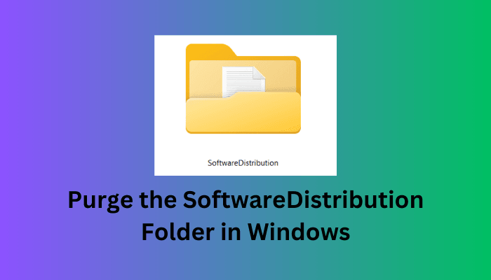 Clear the SoftwareDistribution Folder in Windows