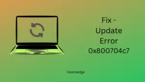 Fix Update Error 0x800704c7 on Windows