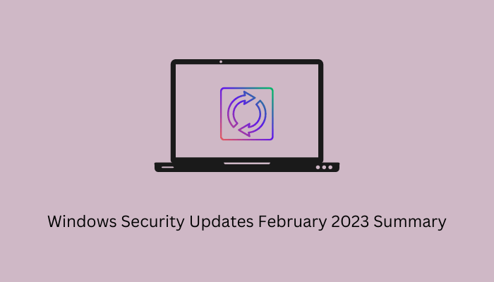 Windows Security Updates February 2023 Summary