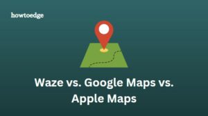 Waze vs. Google Maps vs. Apple Maps - Which one is Best