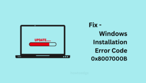 Fix Windows Installation Error 0x8007000B