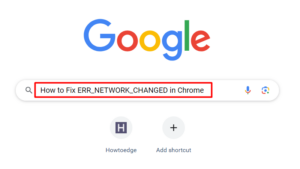 How to Fix ERR_NETWORK_CHANGED in Chrome