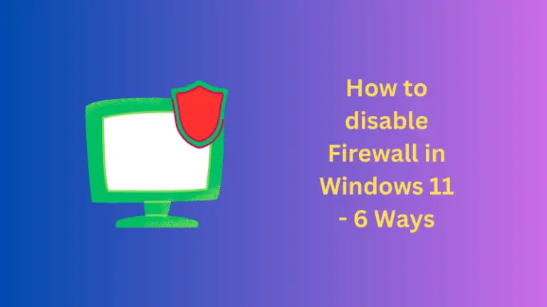 How to disable Firewall in Windows 11 - 6 Ways